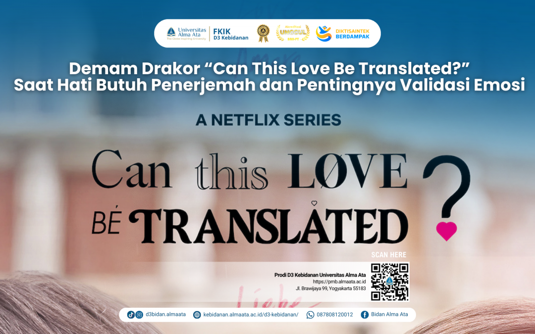 Demam Drakor “Can This Love Be Translated?” Saat Hati Butuh Penerjemah dan Pentingnya Validasi Emosi