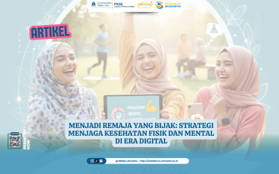 Menjadi Remaja yang Bijak: Strategi Menjaga Kesehatan Fisik dan Mental di Era Digital