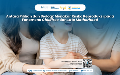 Antara Pilihan dan Biologi: Menakar Risiko Reproduksi pada Fenomena Childfree dan Late Motherhood