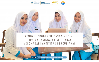 Kembali Produktif Pasca Mudik: Tips Mahasiswa S1 Kebidanan Menghadapi Aktivitas Perkuliahan