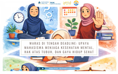Waras di Tengah Deadline: Upaya Mahasiswa Menjaga Kesehatan Mental, Hak atas Tubuh, dan Gaya Hidup Sehat