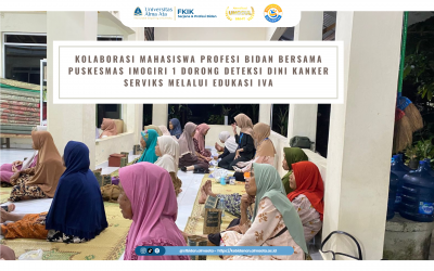 Kolaborasi Mahasiswa Profesi Bidan  Bersama Puskesmas Imogiri 1 Dorong Deteksi Dini Kanker Serviks Melalui Edukasi IVA