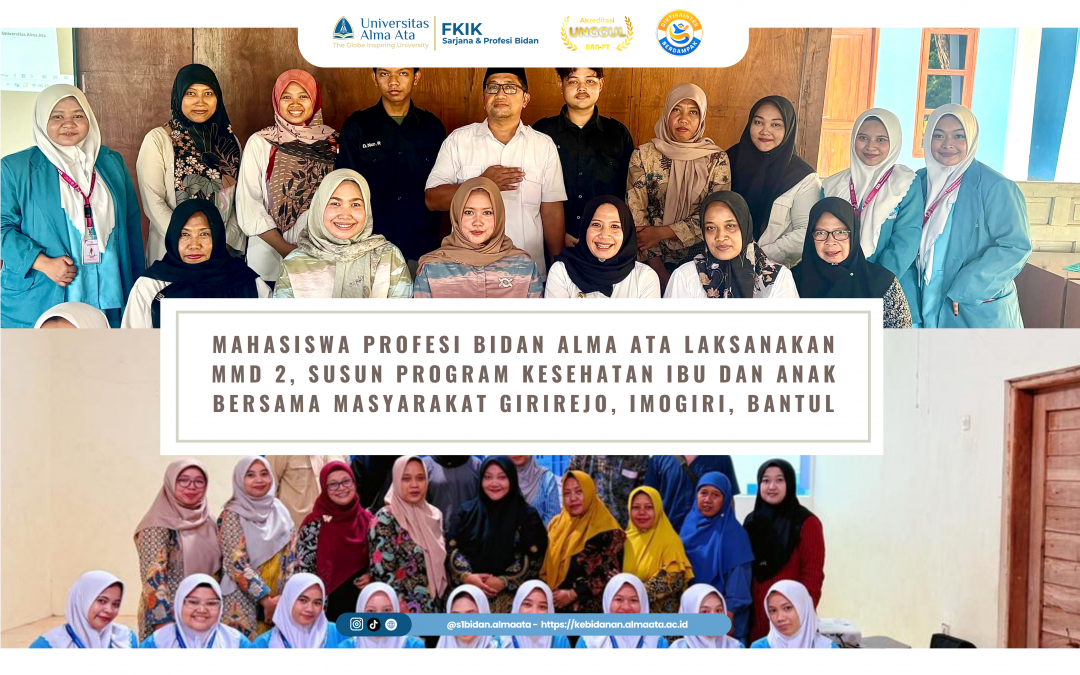 Mahasiswa Profesi Bidan Alma Ata laksanakan MMD 2, Susun Program Kesehatan Ibu dan Anak Bersama Masyarakat Girirejo, imogiri, bantul