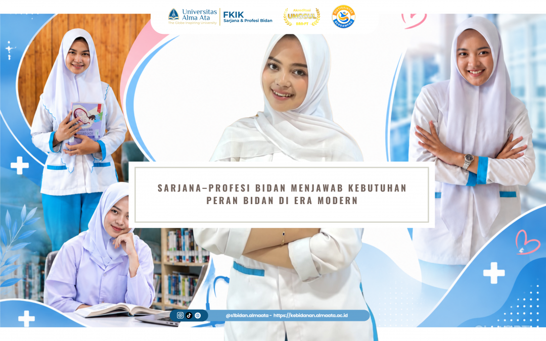 Sarjana–Profesi Bidan Menjawab Kebutuhan Peran Bidan di Era Modern