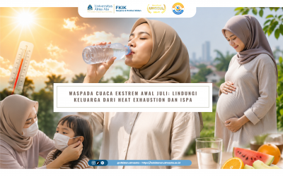 Waspada Cuaca Ekstrem Awal Juli: Dosen Sarjana Kebidanan Ingatkan Masyarakat Lindungi Keluarga dari Heat Exhaustion dan ISPA