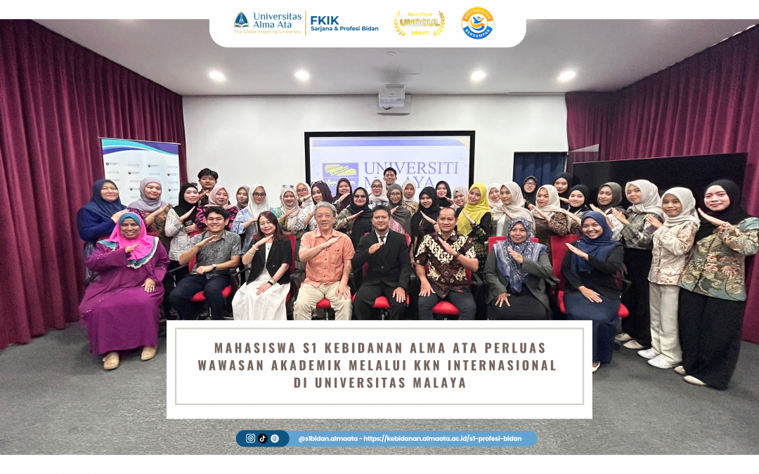 Mahasiswa S1 Kebidanan Alma Ata Perluas Wawasan Akademik melalui KKN Internasional di Universitas Malaya