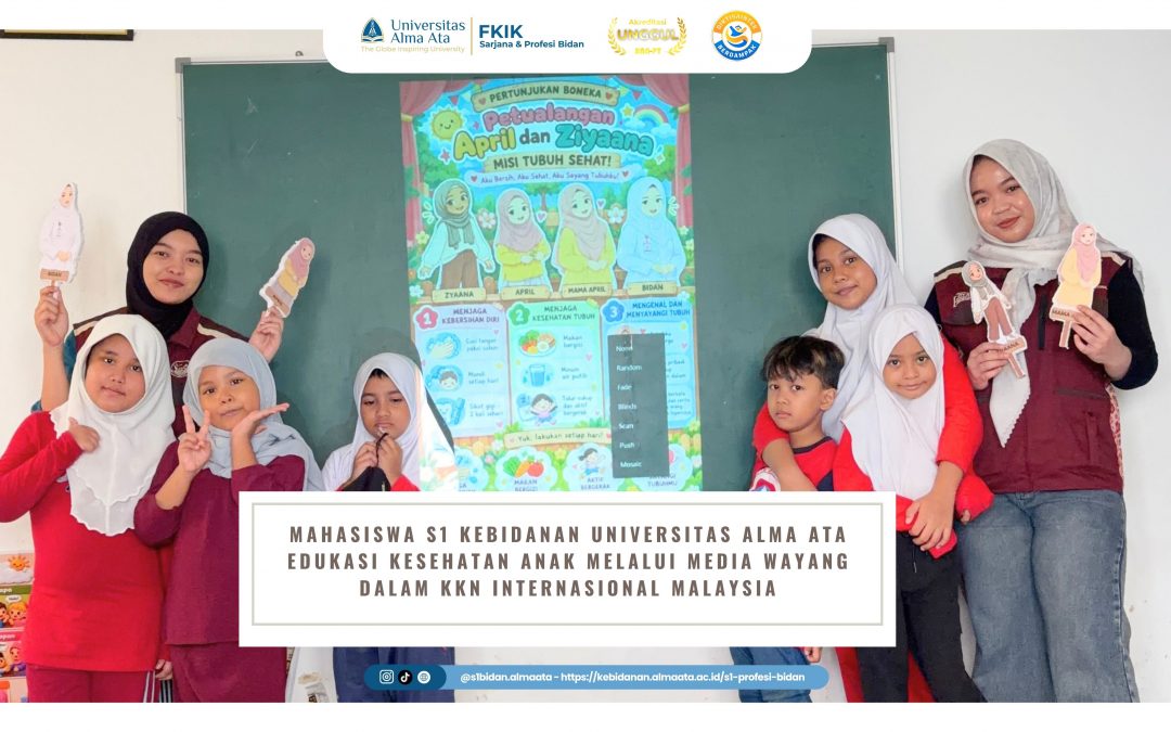 Mahasiswa S1 Kebidanan Universitas Alma Ata Edukasi Kesehatan Anak melalui Media Wayang dalam KKN Internasional Malaysia