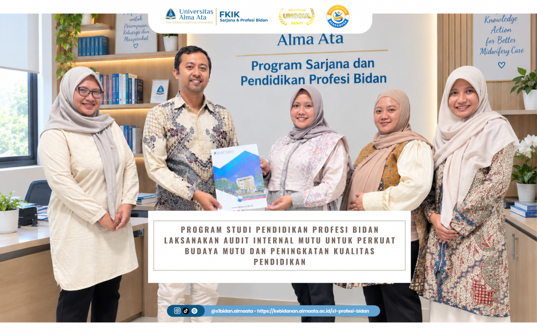 Program Studi Pendidikan Profesi Bidan Universitas Alma Ata Laksanakan Audit Internal Mutu untuk Perkuat Budaya Mutu dan Peningkatan Kualitas Pendidikan